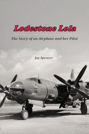 Lodestone Lola: The Story of an Airplane and her Pilot image number 0