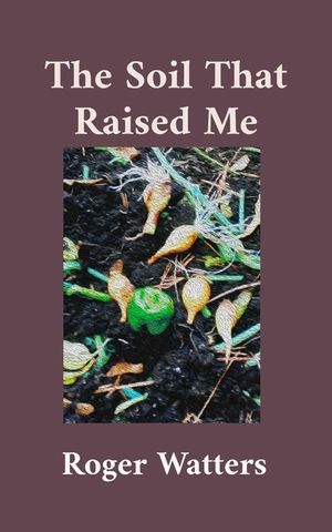 The Soil That Raised Me image number 0