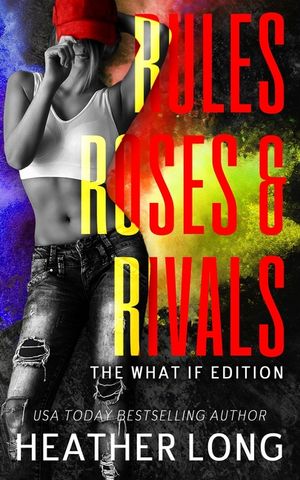 Rules, Roses, and Rivals: The What If Edition image number 0