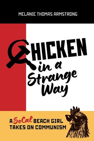 Chicken in a Strange Way: A SoCal Beach Girl Takes on Communism image number 0