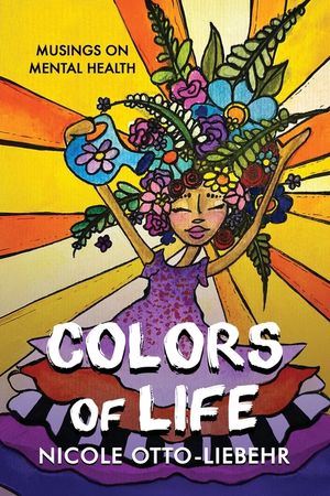 Colors of Life: Musings on Mental Health image number 0