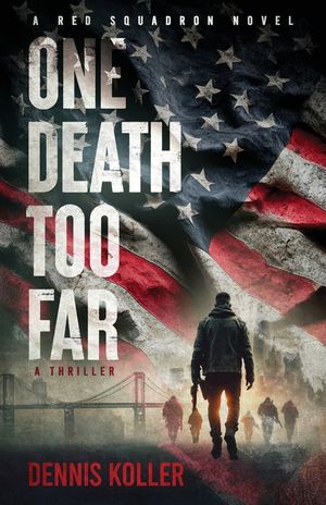 One Death Too Far: A Thriller image number 0