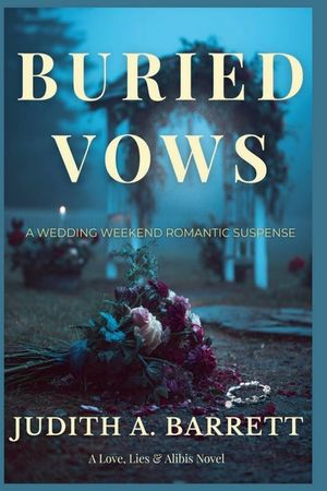 Buried Vows: Wedding Weekend Romantic Suspense image number 0