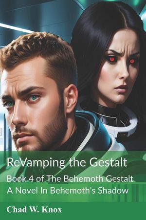 ReVamping the Gestalt: Book 4 of The Behemoth Gestalt image number 0