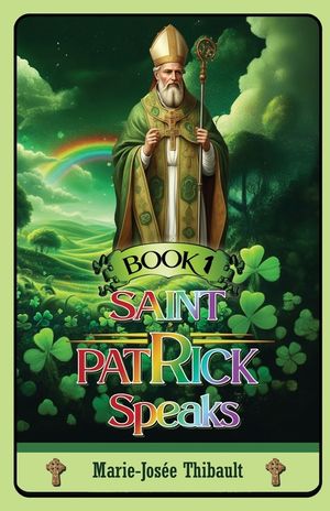 Saint Patrick Speaks - Book 1 image number 0