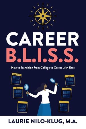 Career B. L. I. S. S.: How to Transition from College to Career with Ease image number 0