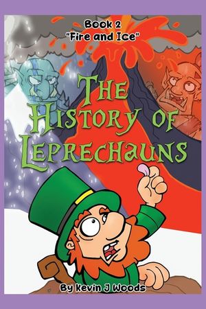 The History of Leprechauns: Book 2 "Fire and Ice" image number 0