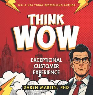 Think Wow: Exceptional Customer Experience image number 0