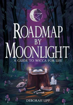 Roadmap by Moonlight: A Guide to Wicca for Life image number 0
