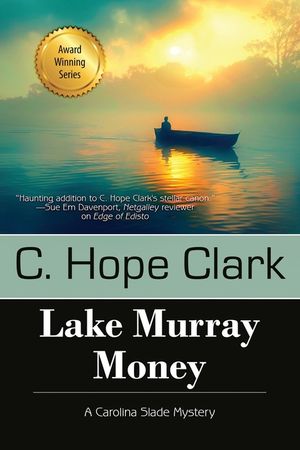 Lake Murray Money: Book 6 in the Carolina Slade Mysteries image number 0
