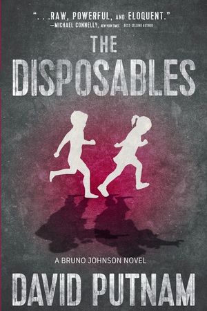 The Disposables: A Bruno Johnson Thriller - Book 1 image number 0