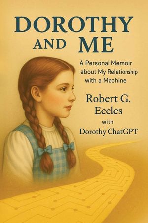 Dorothy and Me: A Personal Memoir about My Relationship with a Machine image number 0