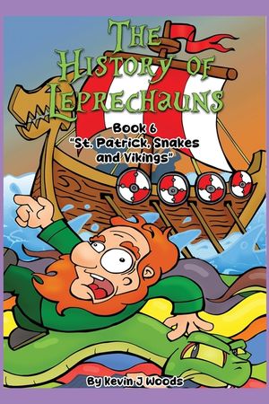 The History of Leprechauns: Book 6 "St. Patrick, Snakes and Vikings" image number 0