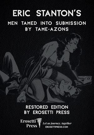 Eric Stanton's Men Tamed to Submission by Tame-azons: Restored Edition by Erosetti Press image number 0