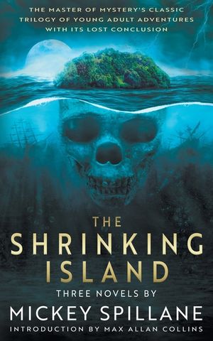 The Shrinking Island: Three Novels by Mickey Spillane image number 0