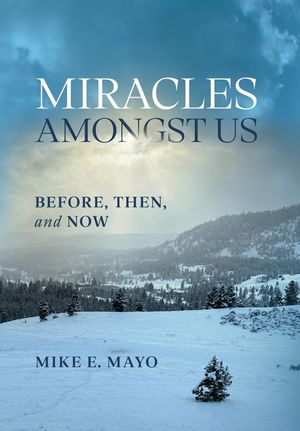Miracles Amongst Us: Before, Then, and Now image number 0