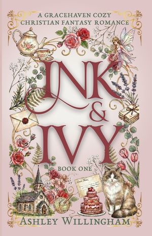 Ink and Ivy: A Cozy Christian Fantasy Romance image number 0