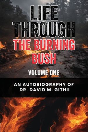 Life Through the Burning Bush: Volume One image number 0