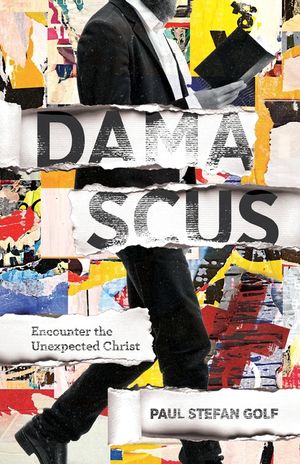 Damascus: Encounter the Unexpected Christ image number 0