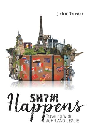 SH?#! Happens: Traveling with John and Leslie image number 0