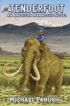 Tenderfoot: An American Mammoths Novel image number 0