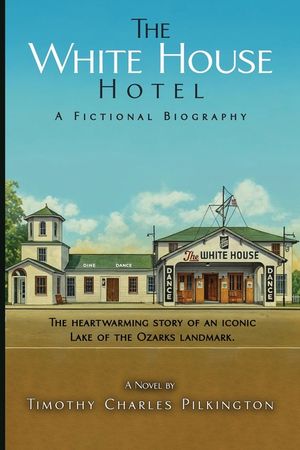 The White House Hotel: A Fictional Biography image number 0