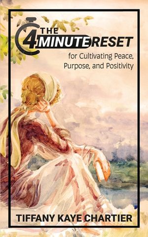 The 4-Minute Reset: for Cultivating Peace, Purpose, and Positivity image number 0