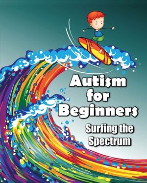 Autism for Beginners: Surfing the Spectrum image number 0