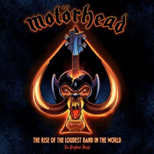Mot&ouml;rhead: The Rise of the Loudest Band in the World: The Authorized Graphic Novel image number 0