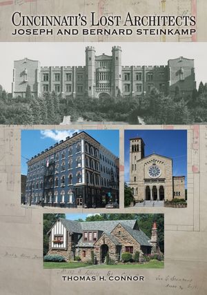 Cincinnati's Lost Architects: Joseph and Bernard Steinkamp image number 0