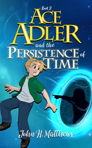 Ace Adler and the Persistence of Time image number 0