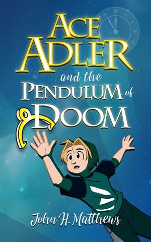 Ace Adler and the Pendulum of Doom image number 0
