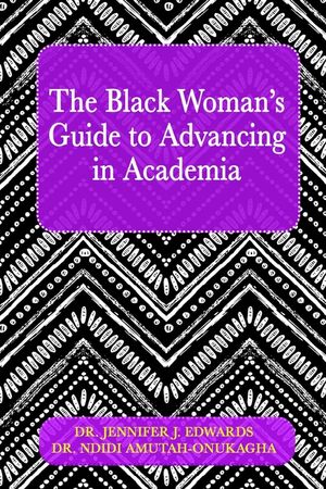 The Black Woman's Guide to Advancing in Academia image number 0