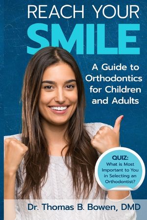 Reach Your Smile: A Guide to Orthodontics for Children and Adults image number 0