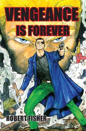 Vengeance is Forever image number 0