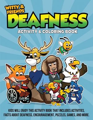 Deafness Activity & Coloring Book: Kids Will Enjoy This Activity Book That Includes Activities, Facts About Deafness, Encouragements, Puzzles, Games, image number 0