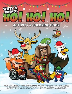 Ho! Ho! Ho! Activity & Coloring Book: Kids Will Enjoy This Christmas Activity Book That Includes Activities, Encouragement, Puzzle, Games, And More. image number 0