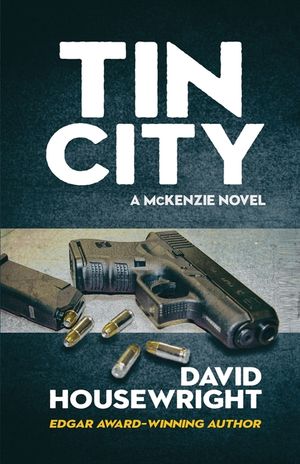 Tin City: A McKenzie Novel image number 0