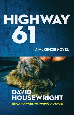 Highway 61: A McKenzie Novel image number 0