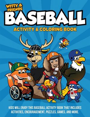 Baseball Activity & Coloring Book: Kids Will Enjoy This Baseball Activity Book That Includes Activities, Encouragement, Puzzles, Games, And More. image number 0