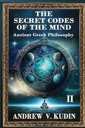 The Secret Codes of the Mind, Volume 2: Ancient Greek Philosophy image number 0