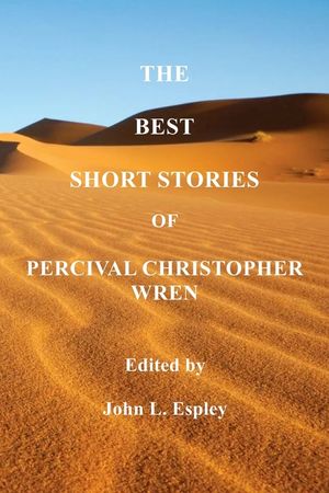 The Best Short Stories of P. C. Wren: Black-and White Illustrated edition image number 0