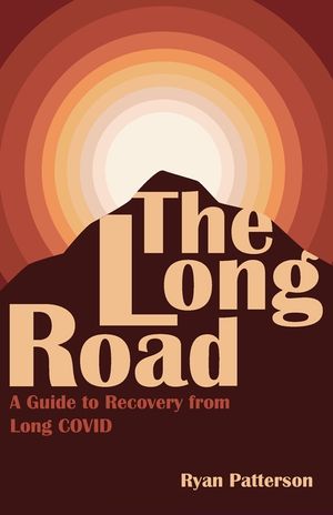 The Long Road: A Guide to Recovery from Long COVID image number 0