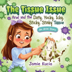 The Tissue Issue: Ariel and the Dirty, Yucky, Icky, Sticky, Stinky Tissue image number 0