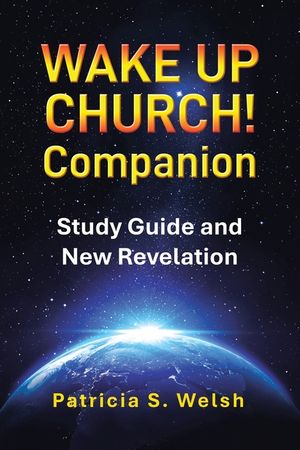 Wake up Church! Companion: Study Guide and New Revelation image number 0