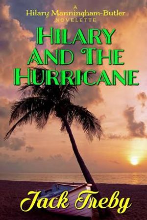 Hilary And The Hurricane (a novelette): (Hilary Manningham-Butler #3.5) image number 0