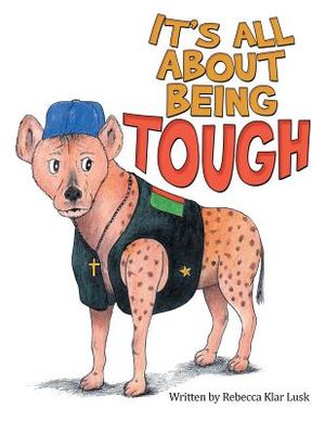 It's All About Being Tough image number 0