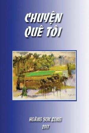 Chuyen Que Toi: Short Stories of Love image number 0