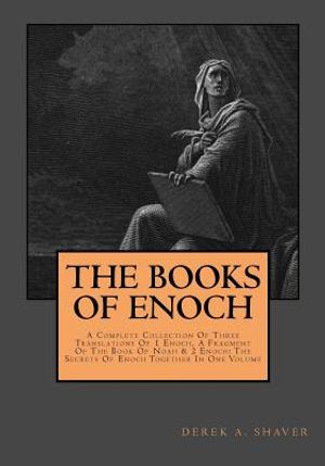 The Books Of Enoch: Complete Collection: A Complete Collection Of Three Translations Of 1 Enoch, A Fragment Of The Book Of Noah & 2 Enoch: image number 0