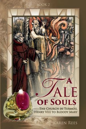 A Tale of Souls: The Church in Turmoil - Henry VIII to Bloody Mary image number 0